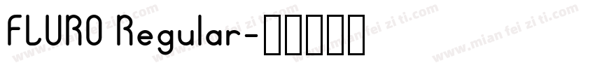 FLURO Regular字体转换